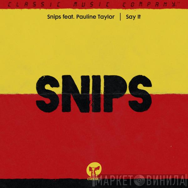 DJ Snips, Pauline Taylor - Say It