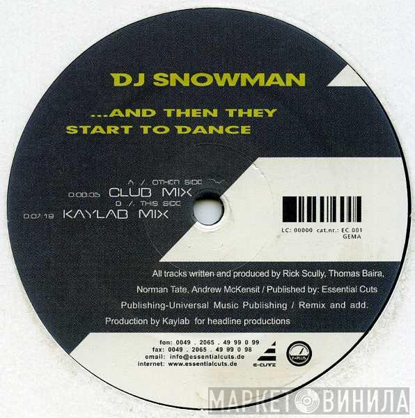  DJ Snowman  - ...And Then They Start To Dance