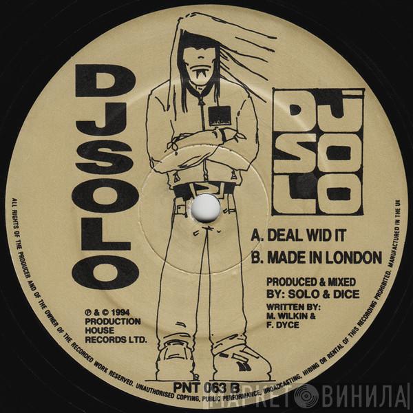  DJ Solo  - Deal Wid It / Made In London