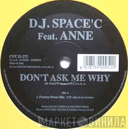 DJ Space'C, Anne  - Don't Ask Me Why
