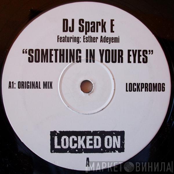 DJ Spark E, Esther Adeyemi - Something In Your Eyes