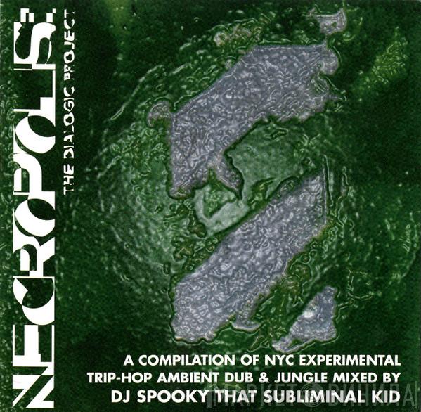 DJ Spooky - Necropolis: The Dialogic Project