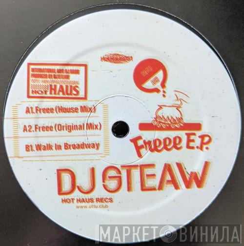 DJ Steaw - Freee E.P.