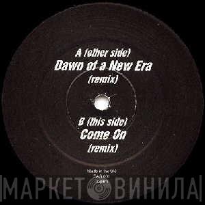 DJ Stompy - Dawn Of A New Era / Come On (Remixes)