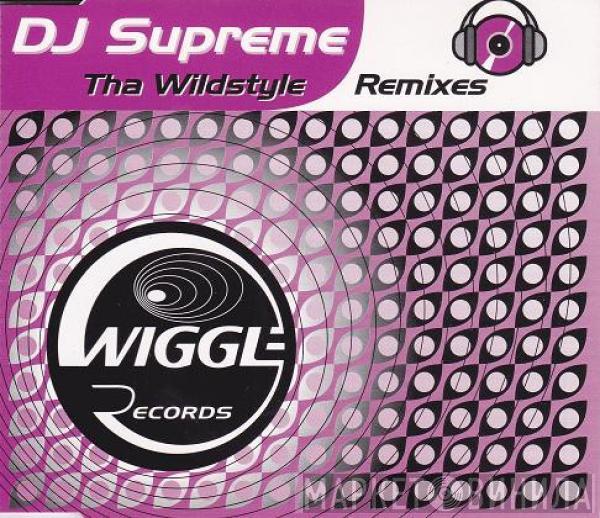  DJ Supreme  - Tha Wildstyle (Remixes)