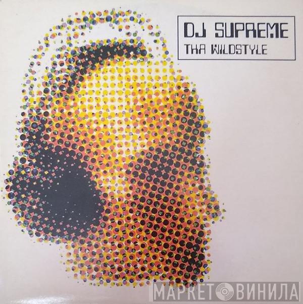  DJ Supreme  - Tha Wildstyle