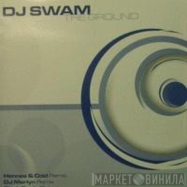 DJ Swam - The Ground
