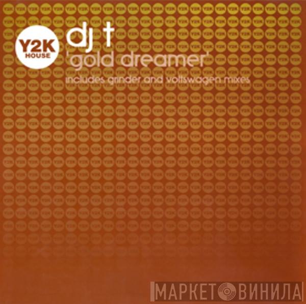  DJ T  - Gold Dreamer (Remixes)
