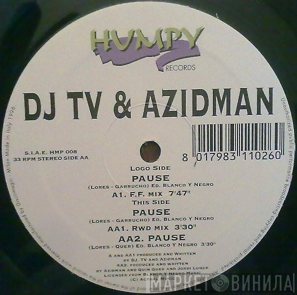 DJ TV & Azidman - Pause