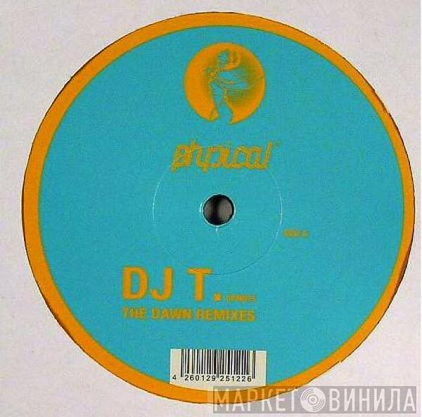 DJ T. - The Dawn Remixes