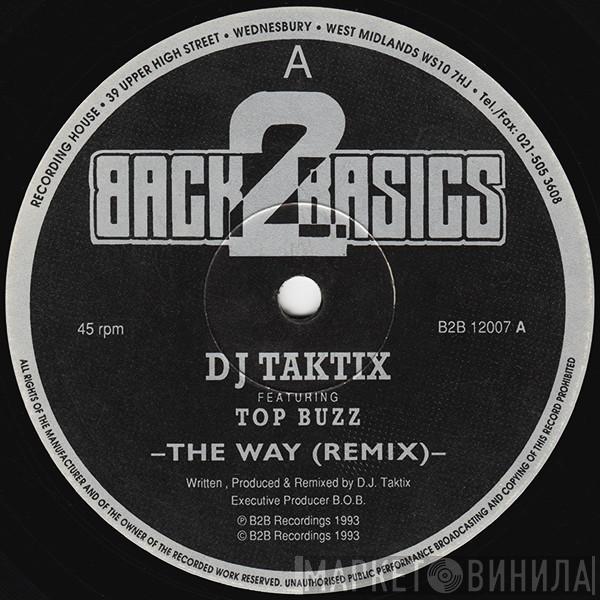 DJ Taktix, Top Buzz - The Way (Remix) / Deadly Pursuit