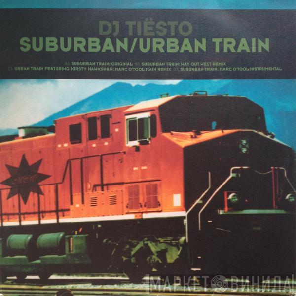  DJ Tiësto  - Suburban / Urban Train