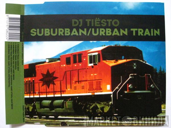  DJ Tiësto  - Suburban / Urban Train