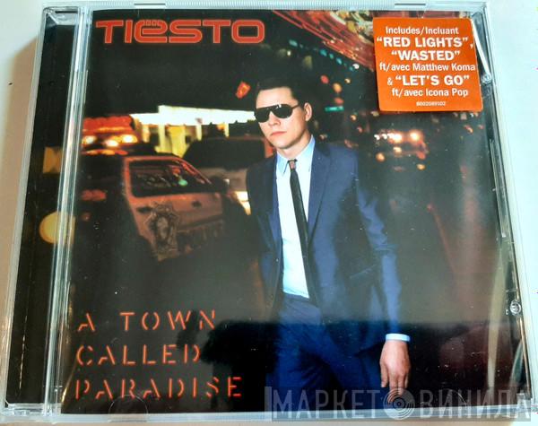 DJ Tiësto  - A Town Called Paradise