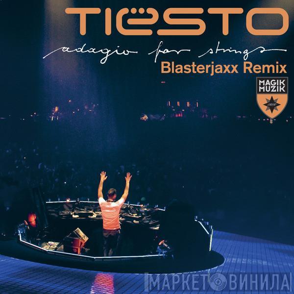  DJ Tiësto  - Adagio For Strings (Blasterjaxx Remix)