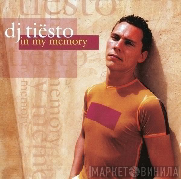  DJ Tiësto  - In My Memory