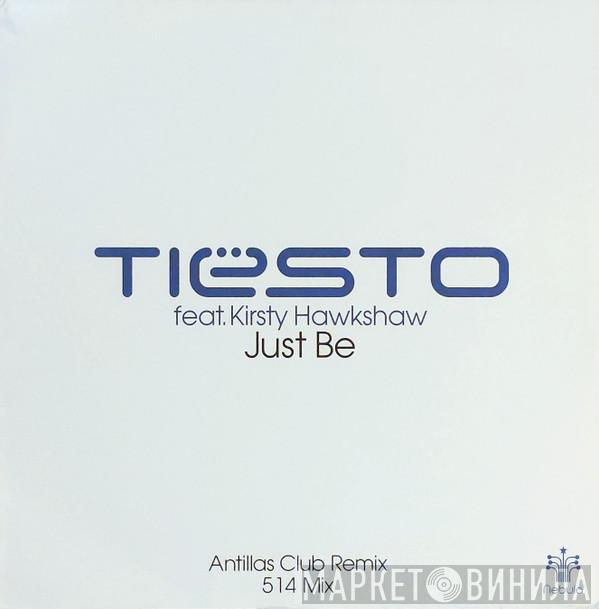 DJ Tiësto, Kirsty Hawkshaw - Just Be