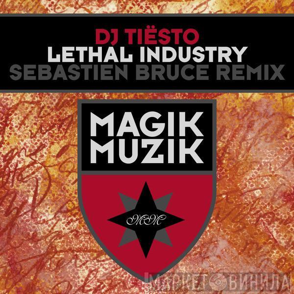  DJ Tiësto  - Lethal Industry (Sebastien Bruce Remix)