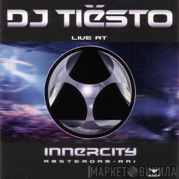  DJ Tiësto  - Live At Innercity - Amsterdam RAI
