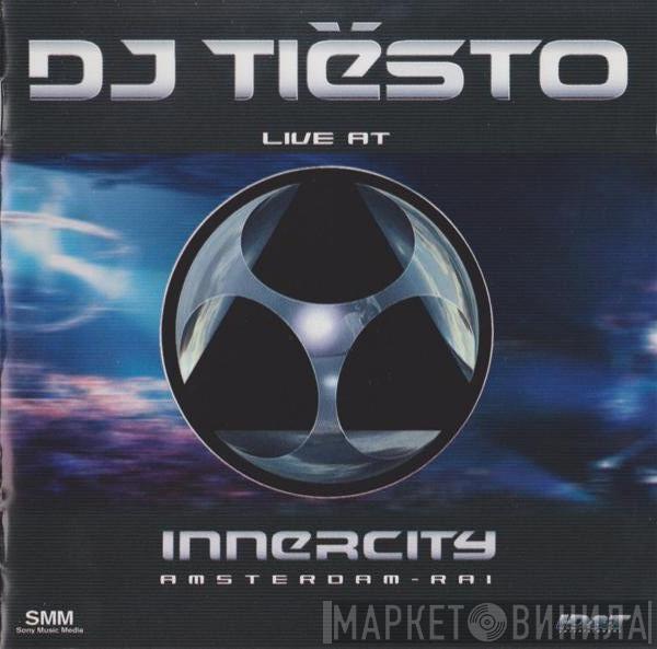  DJ Tiësto  - Live At Innercity - Amsterdam RAI