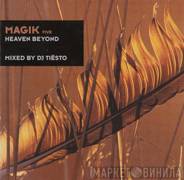  DJ Tiësto  - Magik Five: Heaven Beyond