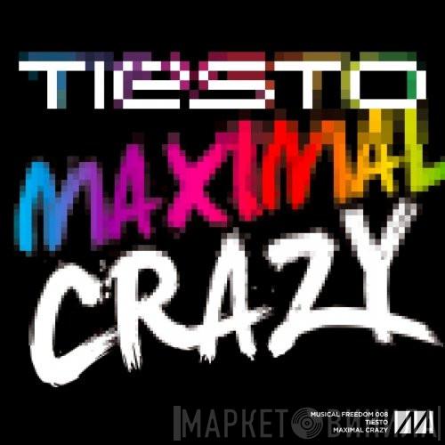  DJ Tiësto  - Maximal Crazy