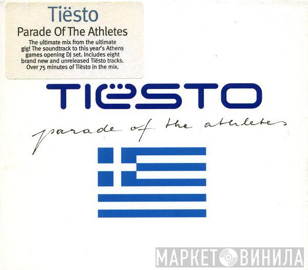 DJ Tiësto - Parade Of The Athletes