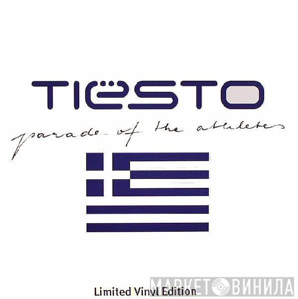 DJ Tiësto - Parade Of The Athletes