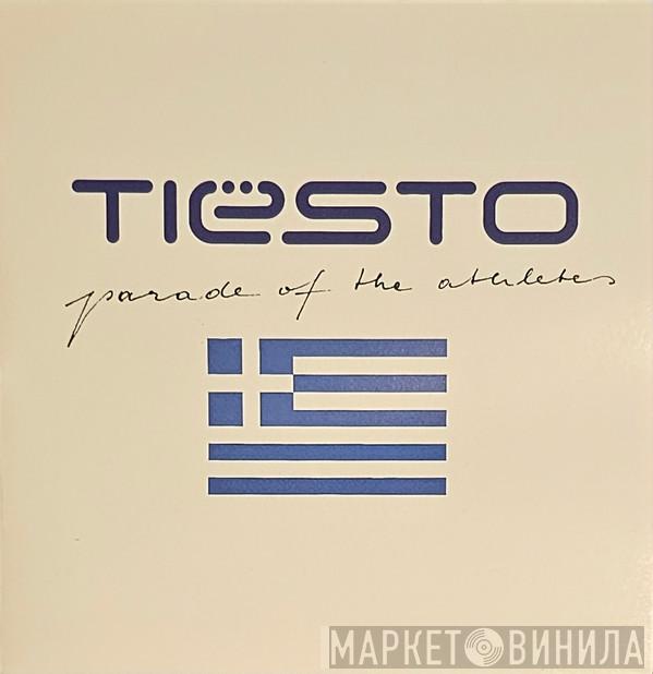  DJ Tiësto  - Parade Of The Athletes