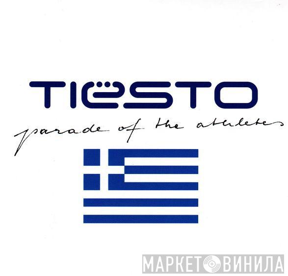  DJ Tiësto  - Parade Of The Athletes