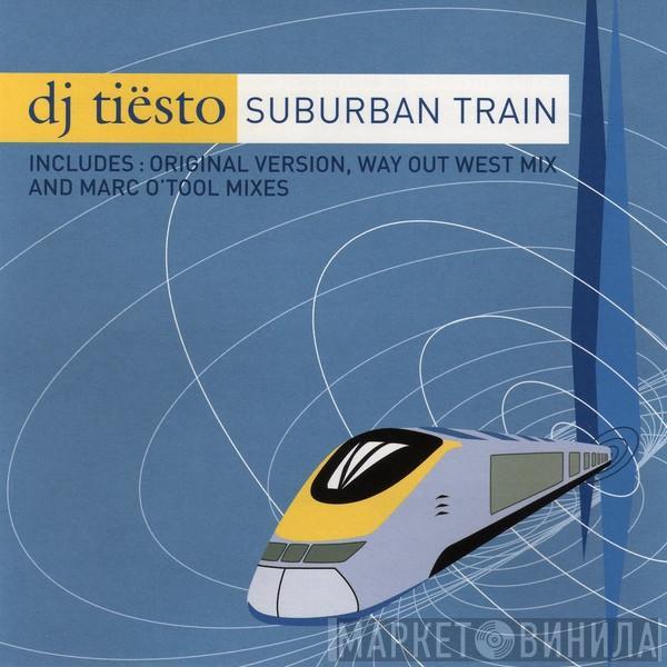  DJ Tiësto  - Suburban Train