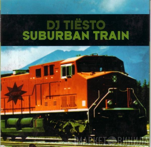  DJ Tiësto  - Suburban Train