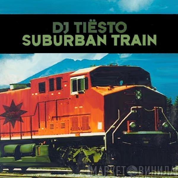  DJ Tiësto  - Suburban Train