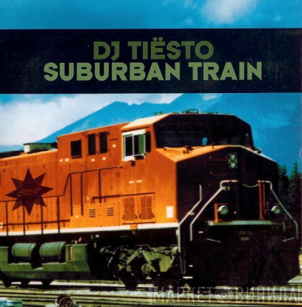  DJ Tiësto  - Suburban Train