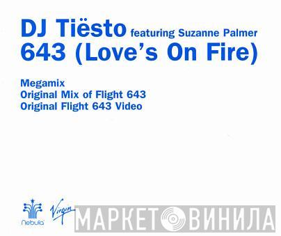 DJ Tiësto, Suzanne Palmer - 643 (Love's On Fire)