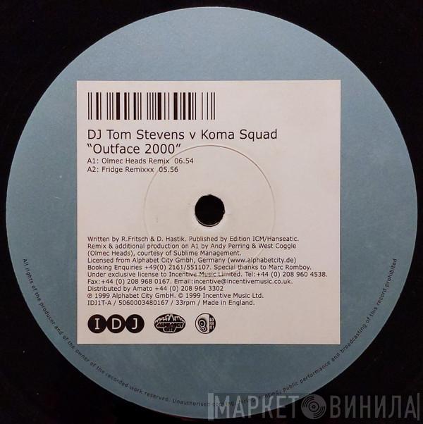 DJ Tom Stevens, Koma Squad - Outface 2000