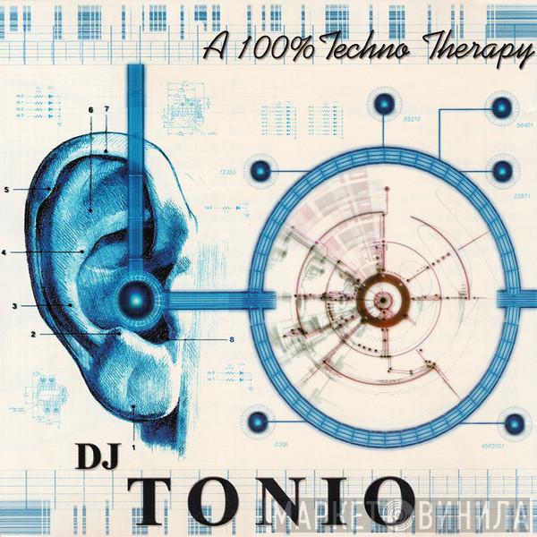 DJ Tonio - A 100% Techno Therapy
