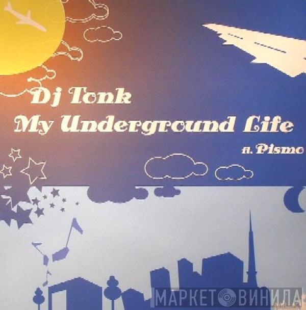 DJ Tonk - My Underground Life