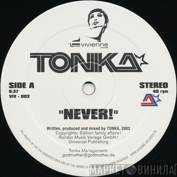  DJ Tonka  - Never! / J.O.E. (Jungle Of Emotion)