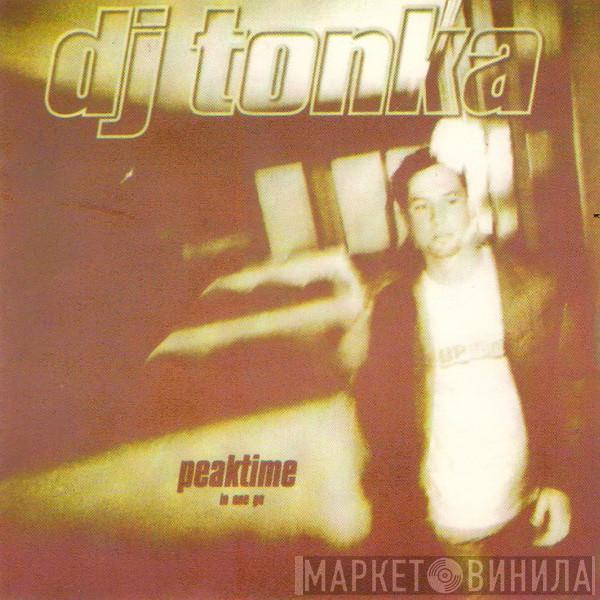  DJ Tonka  - Peaktime (In One Go)