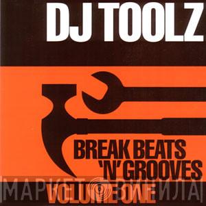  DJ Toolz  - Break Beats 'N' Grooves Volume One