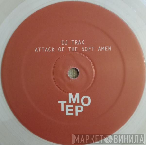 DJ Trax - Attack Of The 50Ft Amen