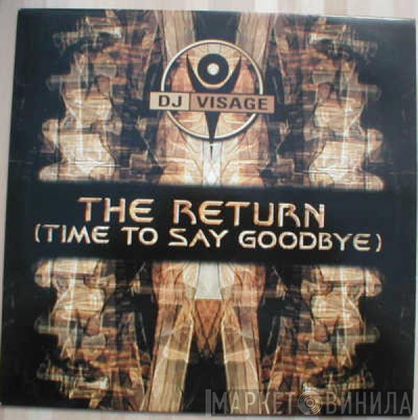  DJ Visage  - The Return (Time To Say Goodbye)