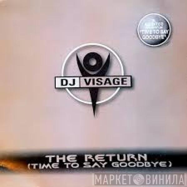 DJ Visage  - The Return (Time To Say Goodbye)