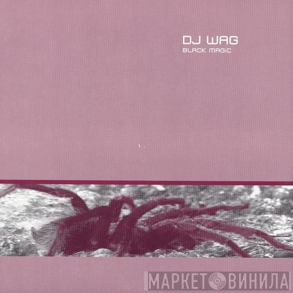  DJ Wag  - Black Magic