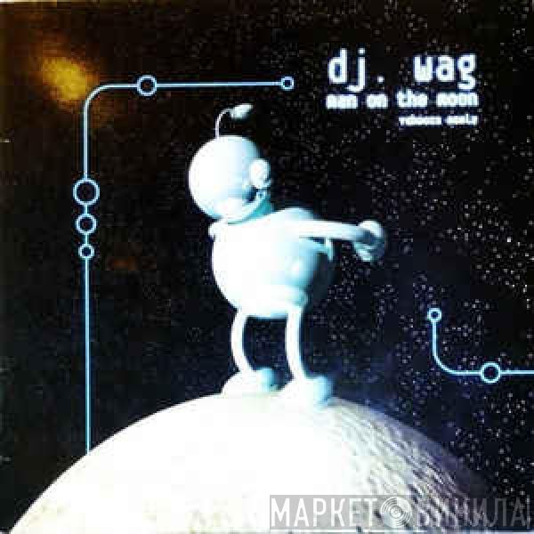  DJ Wag  - Man On The Moon