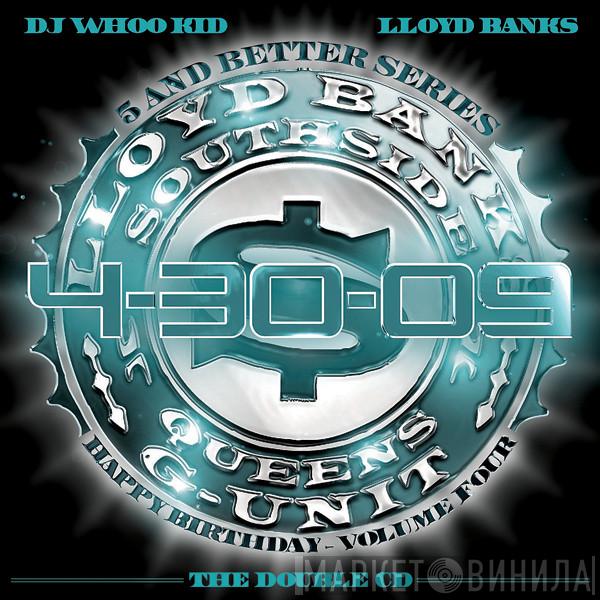 , DJ Whoo Kid  Lloyd Banks  - 4-30-09 (Happy Birthday)