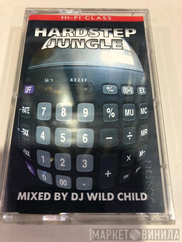 DJ Wild Child Feat. MC Skibadee - Hardstep Jungle