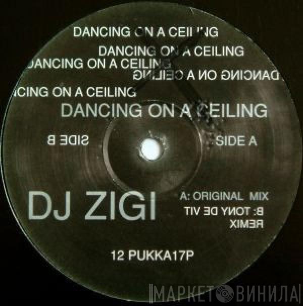 DJ Zigi - Dancing On A Ceiling