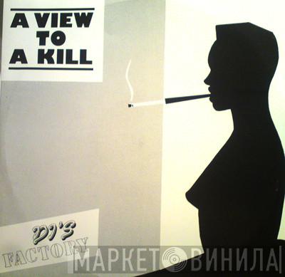  DJ's Factory  - A View To A Kill